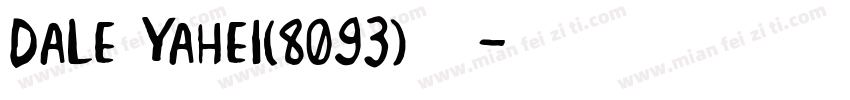 Dale Yahei(8093) 字体字体转换